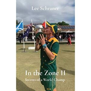 Lee In the Zone II: Secrets of a World Champ: 2 Lee In the Zone II: Secrets of a World Champ: 2