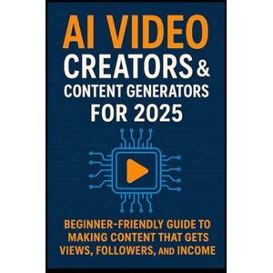 Jeudy, Tlamy AI video creators & content generators for 2025-2026: the beginner friendly guide to making content that gets views, followers, and income Jeudy, Tlamy AI video creators & content generators for 2025-2026: the beginner friendly guide to making content that gets views, followers, and income