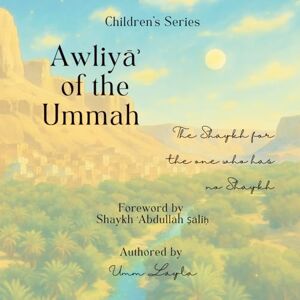 Layla, Umm Awliya of the Ummah The Shaykh for the one who has no Shaykh Layla, Umm Awliya of the Ummah The Shaykh for the one who has no Shaykh