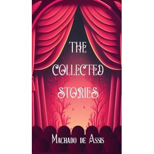 de Assis, Machado Collected Short Stories (Edition19th) de Assis, Machado Collected Short Stories (Edition19th)