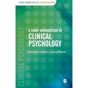Katherine Cheshire A Short Introduction to Clinical Psychology (Short Introductions to the Therapy Professions) Katherine Cheshire A Short Introduction to Clinical Psychology (Short Introductions to the Therapy Professions)
