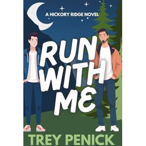 Penick, Trey Run With Me: A Fated Mates MM Romance (Witch x Werewolf) (Hickory Ridge) Penick, Trey Run With Me: A Fated Mates MM Romance (Witch x Werewolf) (Hickory Ridge)