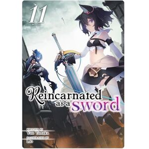 Tanaka Reincarnated as a Sword (Light Novel) Vol. 11 Tanaka Reincarnated as a Sword (Light Novel) Vol. 11