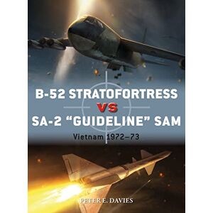Davies, Peter E. B-52 Stratofortress vs SA-2 "Guideline" SAM: Vietnam 1972–73: 89 (Duel) Davies, Peter E. B-52 Stratofortress vs SA-2 "Guideline" SAM: Vietnam 1972–73: 89 (Duel)