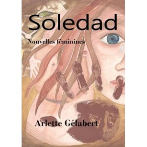 GELABERT, ARLETTE SOLEDAD: Nouvelles Histoires de femmes GELABERT, ARLETTE SOLEDAD: Nouvelles Histoires de femmes