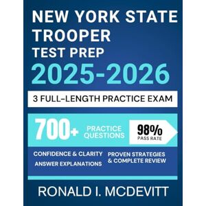 McDevitt, Ronald I. New York State Trooper Test Prep 2025-2026: A Strategic, Step-by-Step Approach to Mastering the Material and Conquering NYST Exam McDevitt, Ronald I. New York State Trooper Test Prep 2025-2026: A Strategic, Step-by-Step Approach to Mastering the Material and Conquering NYST Exam
