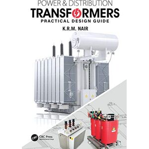 Nair, K.R.M. Power and Distribution Transformers: Practical Design Guide Nair, K.R.M. Power and Distribution Transformers: Practical Design Guide