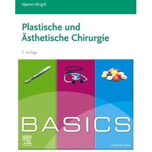 Bingöl, Alperen BASICS Plastische und ästhetische Chirurgie (KURZLEHRBUCH Urban & Fischer Verlag) Bingöl, Alperen BASICS Plastische und ästhetische Chirurgie (KURZLEHRBUCH Urban & Fischer Verlag)