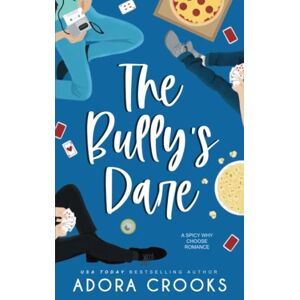 Crooks, Adora The Bully's Dare: A MMF Ménage New Adult Romance (The Truth or Dare Series) Crooks, Adora The Bully's Dare: A MMF Ménage New Adult Romance (The Truth or Dare Series)