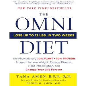 Amen, Tana Omni Diet: The Revolutionary 70% Plant + 30% Protein Program to Lose Weight, Reverse Disease, Fight Inflammation, and Change Your Life Forever Amen, Tana Omni Diet: The Revolutionary 70% Plant + 30% Protein Program to Lose Weight, Reverse Disease, Fight Inflammation, and Change Your Life Forever