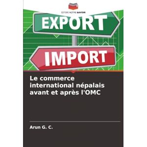 G. C., Arun Le commerce international népalais avant et après l'OMC G. C., Arun Le commerce international népalais avant et après l'OMC