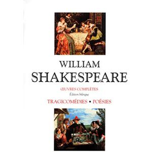 Shakespeare, William Shakespeare Tragicomédies Poésies Coffret 2 vol. Edition bilingue français/anglais Shakespeare, William Shakespeare Tragicomédies Poésies Coffret 2 vol. Edition bilingue français/anglais