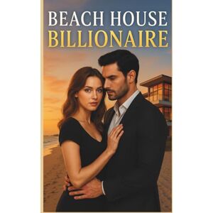 Adventures, Tess Beach House Billionaire: For those who love a modern day romance with corporate espionage, mystery, and suspense. Adventures, Tess Beach House Billionaire: For those who love a modern day romance with corporate espionage, mystery, and suspense.