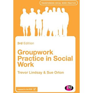 Trevor Lindsay Groupwork Practice in Social Work (Transforming Social Work Practice Series) Trevor Lindsay Groupwork Practice in Social Work (Transforming Social Work Practice Series)