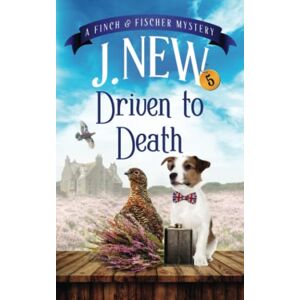 New, J. Driven to Death (The Finch & Fischer Mysteries) New, J. Driven to Death (The Finch & Fischer Mysteries)