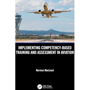 Norman Implementing Competency-Based Training and Assessment in Aviation Norman Implementing Competency-Based Training and Assessment in Aviation