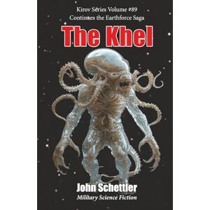 Schettler, John The Khel: Earthforce Saga (Kirov Series) Schettler, John The Khel: Earthforce Saga (Kirov Series)
