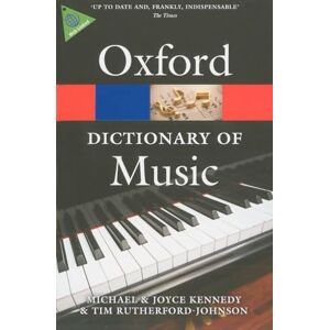 The Oxford Dictionary of Music 6/e (Oxford Quick Reference) The Oxford Dictionary of Music 6/e (Oxford Quick Reference)