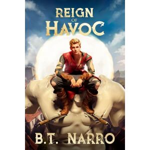 Narro, B.T. Reign of Havoc (Legends of the Tainted) Narro, B.T. Reign of Havoc (Legends of the Tainted)