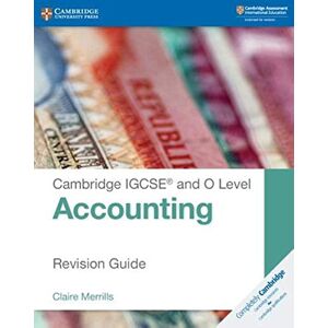 Merrills, Claire Cambridge IGCSE® and O Level Accounting Revision Guide (Cambridge International IGCSE) Merrills, Claire Cambridge IGCSE® and O Level Accounting Revision Guide (Cambridge International IGCSE)