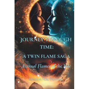 DeVoue, Kristen Mae Journey Through Time: A Twin Flame Saga:: Eternal Flames of the Nile DeVoue, Kristen Mae Journey Through Time: A Twin Flame Saga:: Eternal Flames of the Nile