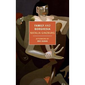 Natalia Ginzburg Family and Borghesia (New York Review Books Classics) Natalia Ginzburg Family and Borghesia (New York Review Books Classics)