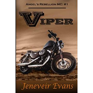 Evans, Jeneveir Viper (Angel’s Rebellion MC: #1) Evans, Jeneveir Viper (Angel’s Rebellion MC: #1)