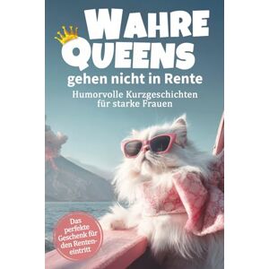 Media, Zwei Socken Wahre Queens gehen nicht in Rente Sie erreichen das nächste Level: Lustige und inspirierende Kurzgeschichten für Frauen im Ruhestand, die mehr ... Perfektes Geschenk zum Renteneintritt Media, Zwei Socken Wahre Queens gehen nicht in Rente Sie erreichen das nächste Level: Lustige und inspirierende Kurzgeschichten für Frauen im Ruhestand, die mehr ... Perfektes Geschenk zum Renteneintritt