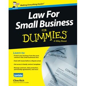Clive Rich Law for Small Business For Dummies UK Clive Rich Law for Small Business For Dummies UK