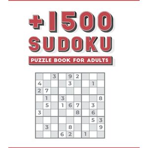 SUDOKU, IVA 1500 SUDOKU PUZZLE BOOK FOR ADULTS: Big Book With More Than 1500 Sudoku Puzzles from Easy to very Hard for adults with answers, For Sudoku Players Men ... your brain, Sharpen your Brain,solve & relax SUDOKU, IVA 1500 SUDOKU PUZZLE BOOK FOR ADULTS: Big Book With More Than 1500 Sudoku Puzzles from Easy to very Hard for adults with answers, For Sudoku Players Men ... your brain, Sharpen your Brain,solve & relax
