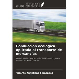 Fernandes Conducción ecológica aplicada al transporte de mercancías: Estudio de caso aplicado a vehículos de recogida de residuos en zonas urbanas Fernandes Conducción ecológica aplicada al transporte de mercancías: Estudio de caso aplicado a vehículos de recogida de residuos en zonas urbanas