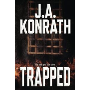 Konrath, J.A. Trapped: 4 (The Konrath Dark Thriller Collective) Konrath, J.A. Trapped: 4 (The Konrath Dark Thriller Collective)
