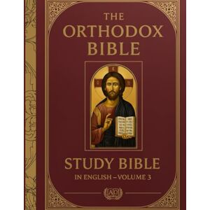 Armitage, James Orthodox Bible in English: Volume 3:The New Testament in classic KJV, with concise guidance Armitage, James Orthodox Bible in English: Volume 3:The New Testament in classic KJV, with concise guidance