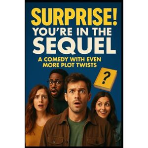 Pyatkovsky, Alexander Surprise! You’re in the Sequel Pyatkovsky, Alexander Surprise! You’re in the Sequel