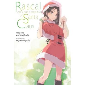 Kamoshida, Hajime Rascal Does Not Dream of Santa Claus (light novel): Volume 13 (Rascal Does Not Dream (Light Novel)) Kamoshida, Hajime Rascal Does Not Dream of Santa Claus (light novel): Volume 13 (Rascal Does Not Dream (Light Novel))