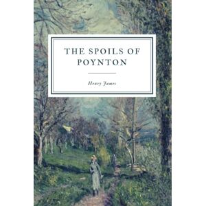 James, Henry The Spoils of Poynton James, Henry The Spoils of Poynton