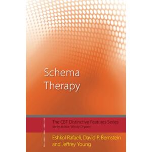Young, Jeffrey Schema Therapy: Distinctive Features (CBT Distinctive Features) Young, Jeffrey Schema Therapy: Distinctive Features (CBT Distinctive Features)