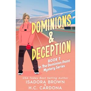 Brown, Isadora Dominions & Deception: 7 (The Dominion Point Mystery Series) Brown, Isadora Dominions & Deception: 7 (The Dominion Point Mystery Series)