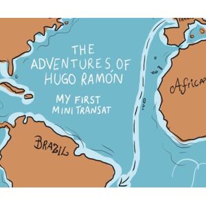 Hugo Boss THE ADVENTURES OF HUGO RAMÓN: My First Mini Transat Hugo Boss THE ADVENTURES OF HUGO RAMÓN: My First Mini Transat