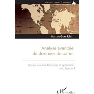 Guenichi, Hassan Analyse avancée de données de panel: Aperçu du cadre théorique et applications avec Stata et R (L'Esprit Économique) Guenichi, Hassan Analyse avancée de données de panel: Aperçu du cadre théorique et applications avec Stata et R (L'Esprit Économique)