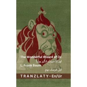 The Wonderful Wizard of Oz / اوز کا حیرت انگیز وزرڈ: Tranzlaty English اردو The Wonderful Wizard of Oz / اوز کا حیرت انگیز وزرڈ: Tranzlaty English اردو