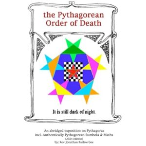 Gee, Rev Jonathan Barlow An Abridged Exposition on Pythagoras: Including Authentically Pythagorean Sumbola & Mathematikoi Gee, Rev Jonathan Barlow An Abridged Exposition on Pythagoras: Including Authentically Pythagorean Sumbola & Mathematikoi