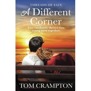 Crampton, Tom A Different Corner: 1 (Threads of Fate) Crampton, Tom A Different Corner: 1 (Threads of Fate)
