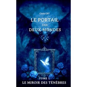 OST, Cindy Le portail des deux mondes: Tome 1 : Le miroir des ténèbres OST, Cindy Le portail des deux mondes: Tome 1 : Le miroir des ténèbres