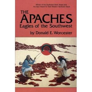 Donald E. Worcester (author) The Apaches: Eagles of the Southwest: 149 (The Civilization of the American Indian Series) Donald E. Worcester (author) The Apaches: Eagles of the Southwest: 149 (The Civilization of the American Indian Series)