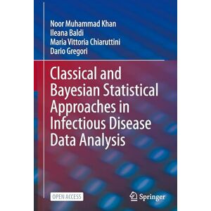 Khan, Noor Muhammad Classical and Bayesian Statistical Approaches in Infectious Disease Data Analysis Khan, Noor Muhammad Classical and Bayesian Statistical Approaches in Infectious Disease Data Analysis