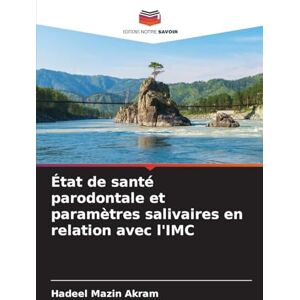 Mazin Akram, Hadeel État de santé parodontale et paramètres salivaires en relation avec l'IMC Mazin Akram, Hadeel État de santé parodontale et paramètres salivaires en relation avec l'IMC