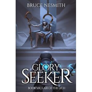 Nesmith, Bruce Lair of the Lich (Glory Seeker) Nesmith, Bruce Lair of the Lich (Glory Seeker)