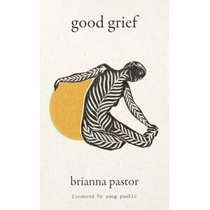 Pastor, Brianna Good Grief Pastor, Brianna Good Grief