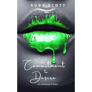 Scott Commitment to Desire: A sapphic Novel of Lesbian Romance: 5 (An Awakening Of Desire) Scott Commitment to Desire: A sapphic Novel of Lesbian Romance: 5 (An Awakening Of Desire)